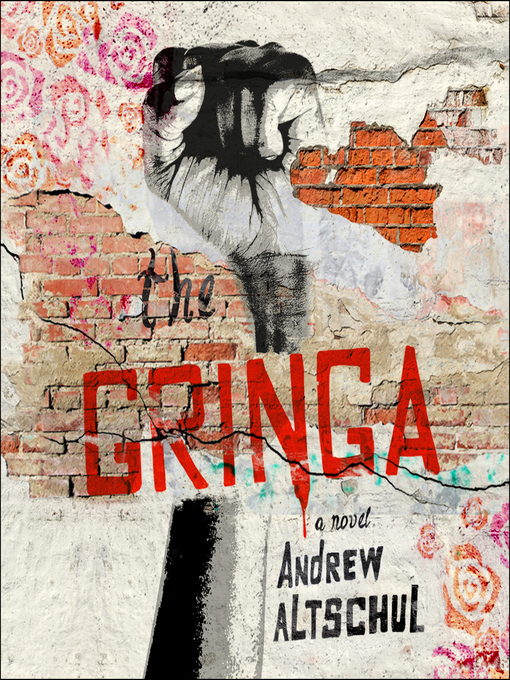 Title details for The Gringa by Andrew Altschul - Available